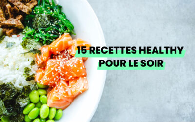 Recettes healthy pour le soir