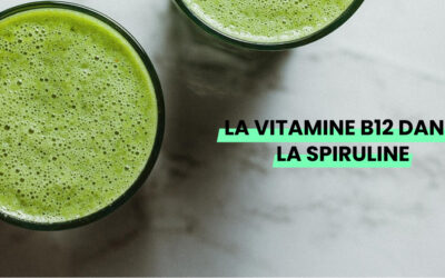 La vitamine B12 dans la spiruline ; info ou intox ?